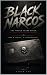 BLACK NARCOS: The world fea...