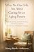 What No One Tells You About Caring for an Aging Parent by Nancy Banks-Anderson