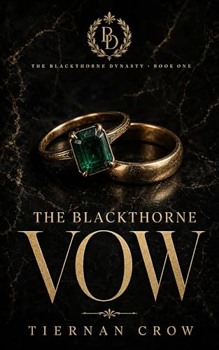 The Blackthorne Dynasty: The Vow: The Blackthorne Series (The Blackthorne Dynasty Series Book 1)