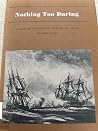 Nothing Too Daring: A biography of Commodore David Porter, 1780-1843