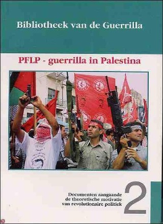 PFLP: guerrilla in Palestina (Bibliotheek van de guerrilla, #2)
