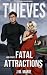 Thieves and Other Fatal Att...