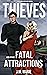 Thieves and Other Fatal Attractions by J.W. Marie