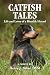 Catfish Tales: Life and Lov...