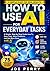 How to Use AI for Everyday ...