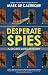 DESPERATE SPIES a fast-pace...