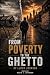 From Poverty To The Ghetto