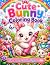 Cute Bunny Coloring Book: F...