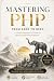 Mastering PHP From Zero to ...