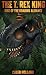 The T. Rex King - Rise of the Roaring Alliance by Caleb Holland