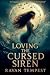 Loving the Cursed Siren by Ravan Tempest Loving the Cursed Siren by Ravan Tempest