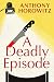 A Deadly Episode (Hawthorne & Horowitz)