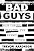Bad Guys: How the FBI Creat...