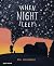 When Night Sleeps by Meg Auchenbach When Night Sleeps by Meg Auchenbach