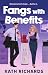 Fangs with Benefits
