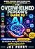 The Overwhelmed Person’s Gu...