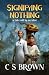 Signifying Nothing: A Tale ...