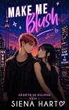 Make Me Blush: A ...