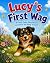 Lucy's First Wag: A Funny P...