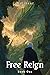 Free Reign Book 1 by Wulibear