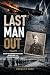 Last Man Out: An RAF Rear G...