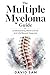 The Multiple Myeloma Guide:...