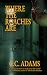 Where the Roaches Are by C.C. Adams