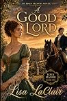 A Good Lord: An E...