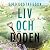 Liv och döden (Lycktorpserien, #1)