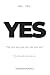 Yes: Yes, yes, yes, yes, yes, yes, yes, yes, yes. (When a Book Says It For You)