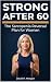 Strong After 60: The Sarcop...