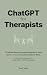 ChatGPT for Therapists: 115...