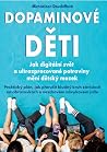 Dopaminové děti: ...