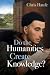 Do the Humanities Create Knowledge?