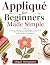 Appliqué for Beginners Made...