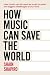 How Music Can Save The World by Shain Shapiro