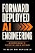 Forward Deployed AI Engineering by Nasser Ghanemzadeh