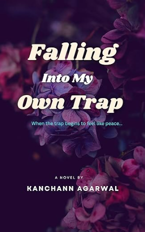 Falling Into My Own Trap: An emotional story about loneliness, hallucinations, emotional vulnerability, unfinished love and the terrifying comfort of being understood too deeply.
