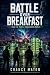 Battle Over Breakfast by Maton Chance