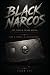 BLACK NARCOS: The world fea...
