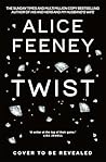 Twist by Alice Feeney Twist by Alice Feeney