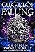 Guardian Falling by K.E. Osborn