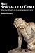 The Spectacular Dead: Stagi...