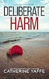 Deliberate Harm: ...