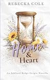 Home & Heart: An Ashford Ridge Origin Novella Home & Heart: An Ashford Ridge Origin Novella