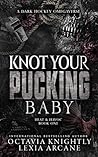 Knot Your Pucking Baby: A Dark Hockey Omegaverse (Heat & Havoc Book 1) Book cover for Knot Your Pucking Baby: A Dark Hockey Omegaverse (Heat & Havoc Book 1)