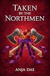 Taken by the Northmen: A Dark Spicy Viking Romance