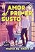 Amor al primer susto (Spanish Edition)