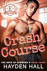Crash Course by Hayden Hall Crash Course by Hayden Hall