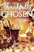 Thankfully Chosen: A Limite...